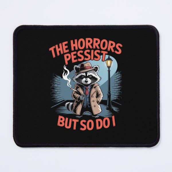 Item preview, The horrors persist but so do I designed and sold by Mateusz Majcherek.