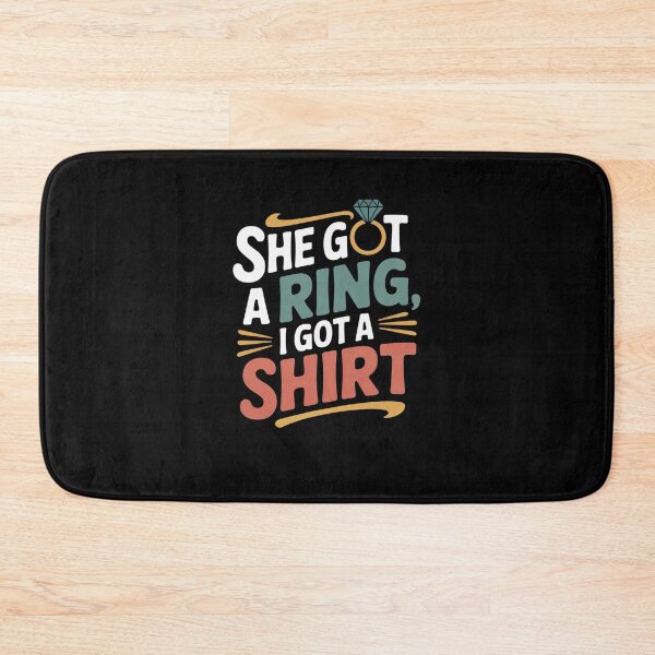 Item preview, She Got a Ring, I Got a Shirt designed and sold by Mateusz Majcherek.