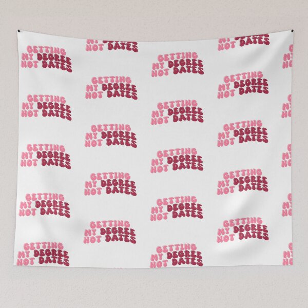 Item preview, Getting My Degree Not Dates designed and sold by Lottie555.