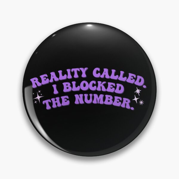 Item preview, Reality called. I blocked the number. designed and sold by homochaotic.