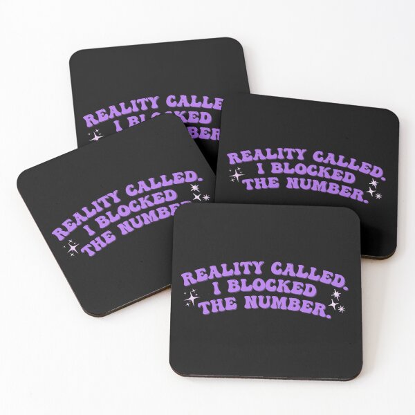 Item preview, Reality called. I blocked the number. designed and sold by homochaotic.
