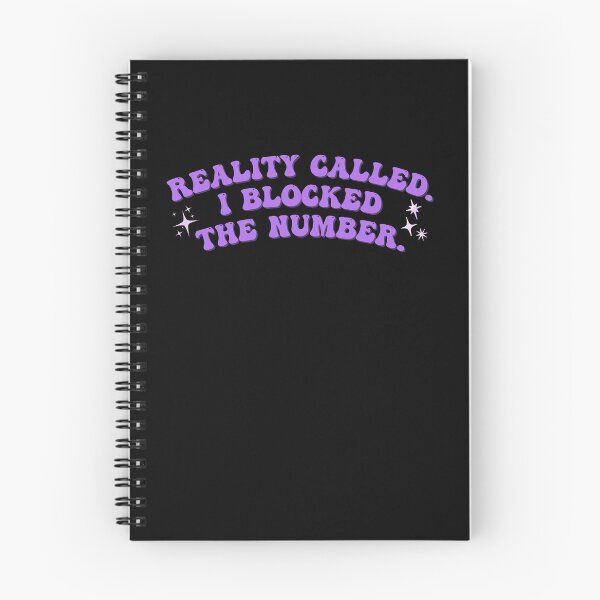 Item preview, Reality called. I blocked the number. designed and sold by homochaotic.
