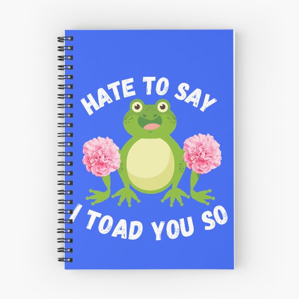 Item preview, Hate To Say I Toad You So designed and sold by TheCatmeow2000.