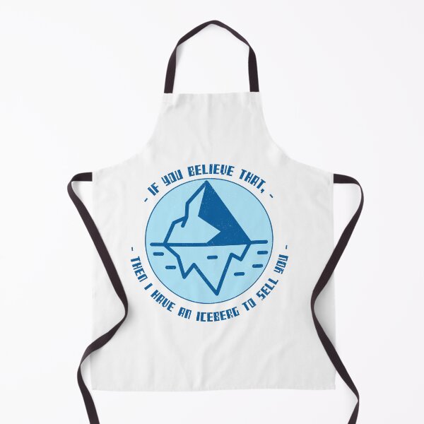 Item preview, If you Believe that, then i have an iceberg to sell you designed and sold by OddDuckProduct.