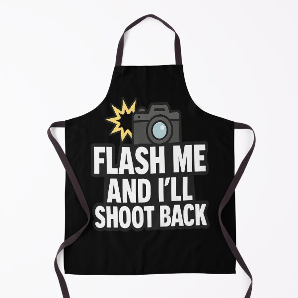 Item preview, Flash Me and I’ll Shoot Back designed and sold by StarPick80.
