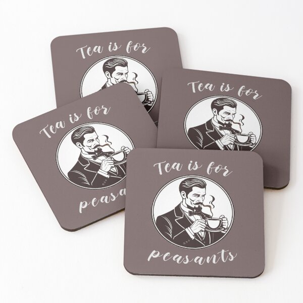 Item preview, tea is for peasants designed and sold by OddDuckProduct.