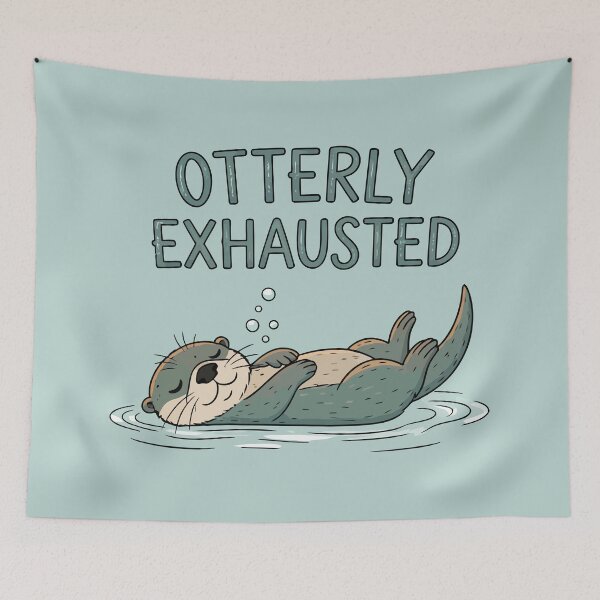 Item preview, Otterly Exhausted designed and sold by Amir Faysal.