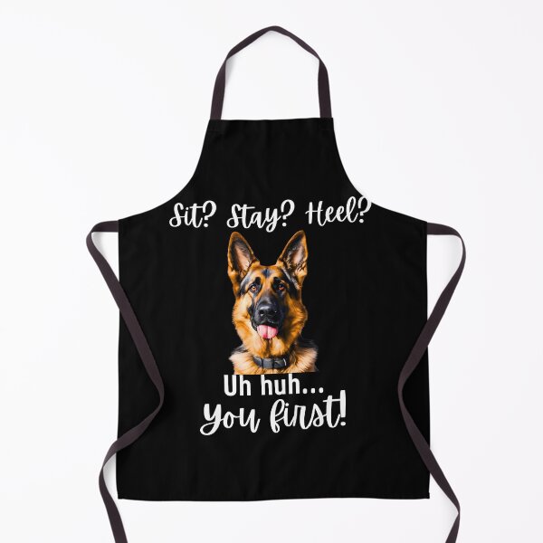 Item preview, Funny German Shepherd – “Sit? Stay? Heel? Uh huh. You First!” | Sassy Dog Attitude Design designed and sold by Fredster1966.