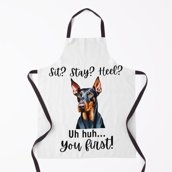 Item preview, Funny Doberman Pinscher – “Sit? Stay? Heel? Uh huh. You First!” | Sassy Disobedient Dog Design designed and sold by Fredster1966.