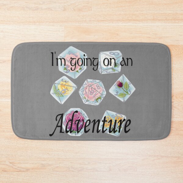 Item preview, I'm Going on an Adventure Rose Dice Black text designed and sold by Ivorycrow.