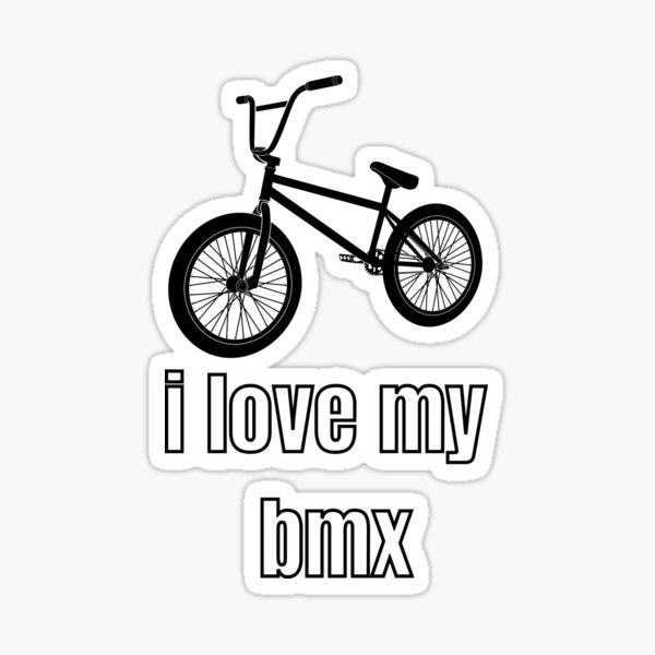 Item preview, i love my bmx designed and sold by falconaro.