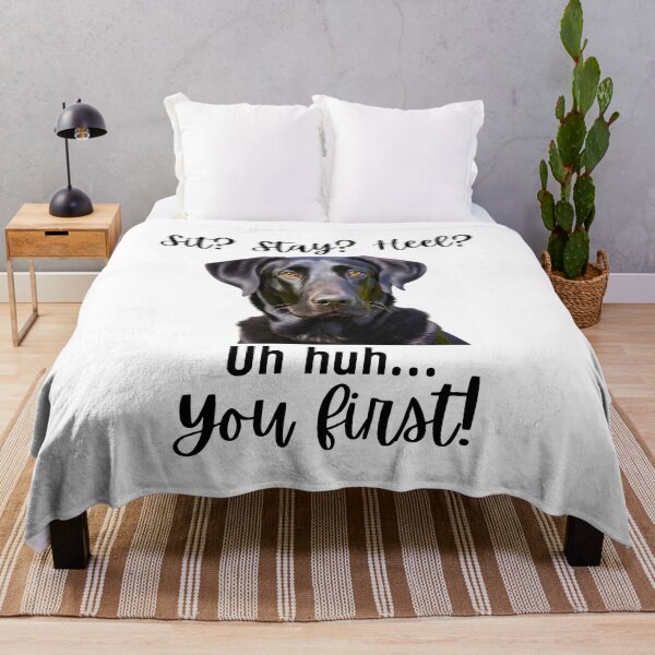 Item preview, Funny Labrador Retriever – “Sit? Stay? Heel? Uh huh. You First!” | Sassy Dog Attitude Design designed and sold by Fredster1966.
