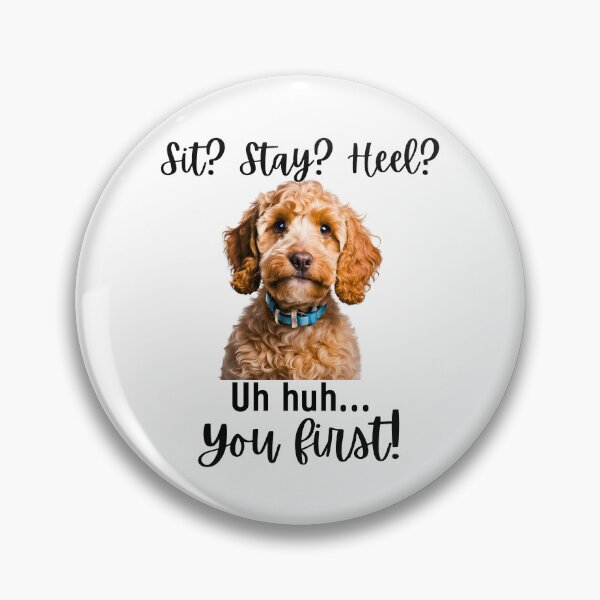 Item preview, Funny Cockapoo – “Sit? Stay? Heel? Uh huh. You First!” | Sassy Disobedient Dog Design designed and sold by Fredster1966.
