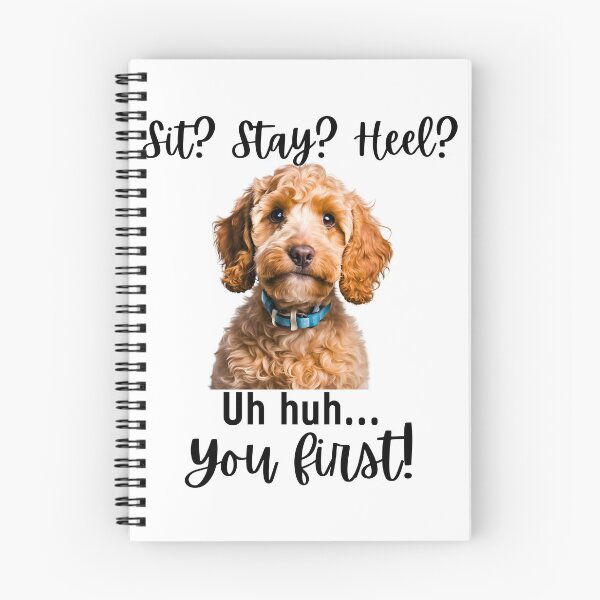 Item preview, Funny Cockapoo – “Sit? Stay? Heel? Uh huh. You First!” | Sassy Disobedient Dog Design designed and sold by Fredster1966.