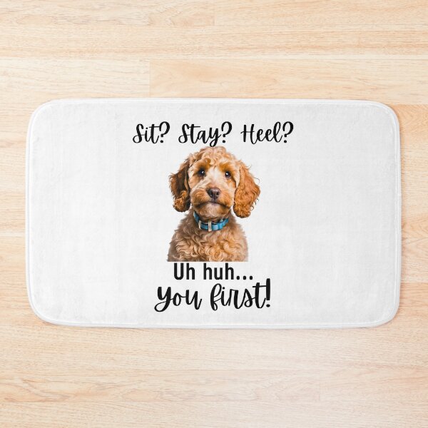 Item preview, Funny Cockapoo – “Sit? Stay? Heel? Uh huh. You First!” | Sassy Disobedient Dog Design designed and sold by Fredster1966.