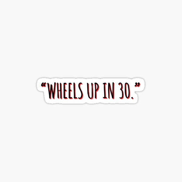 Item preview, Wheels Up in 30- Criminal Minds Sticker designed and sold by ReaganKinman.