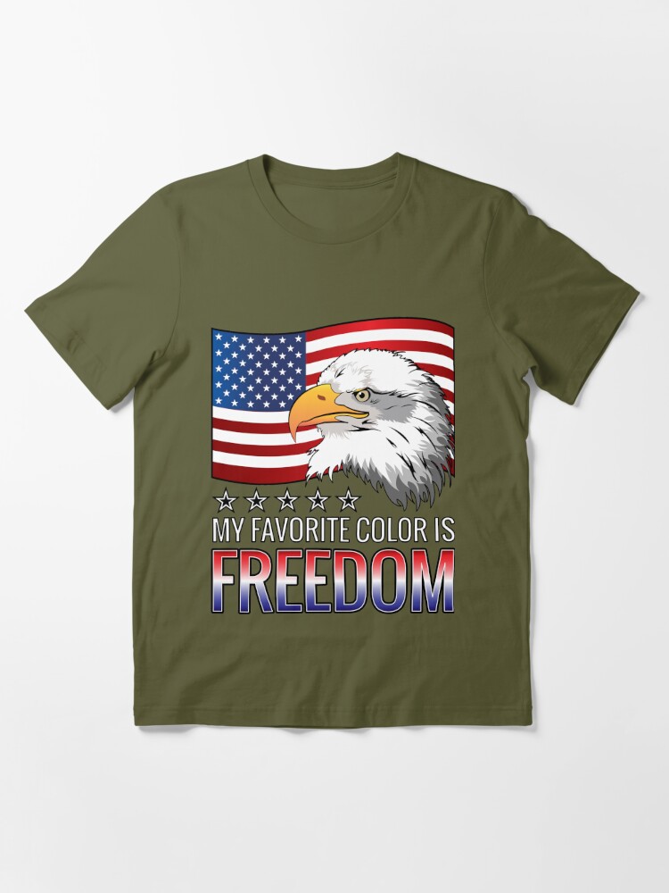 Freedom Eagle Flag My Favorite Color Is Freedom Essential T-Shirt for Sale  by ZNOVANNA