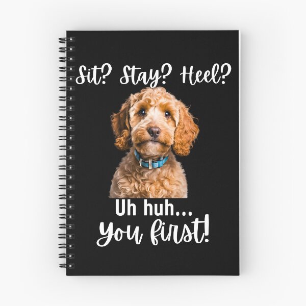 Item preview, Funny Cockapoo – “Sit? Stay? Heel? Uh huh. You First!” | Sassy Disobedient Dog Design designed and sold by Fredster1966.