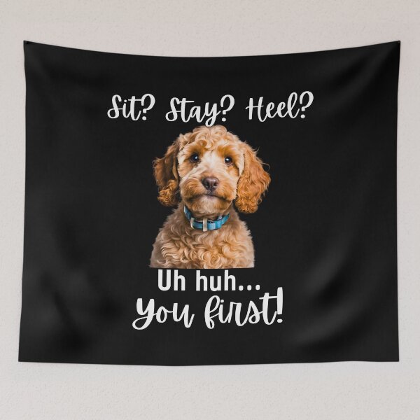 Item preview, Funny Cockapoo – “Sit? Stay? Heel? Uh huh. You First!” | Sassy Disobedient Dog Design designed and sold by Fredster1966.