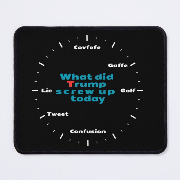 Item preview, What Did Trump Screw Up Today? Clock Edition designed and sold by UTkiKK.