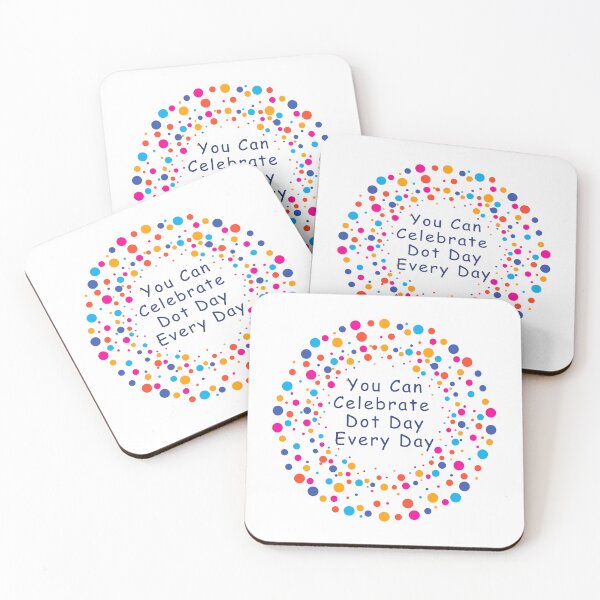 Item preview, You Can Celebrate Dot Day Every Day designed and sold by LewpyG.