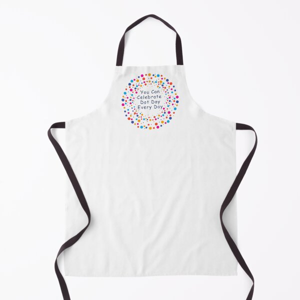 Item preview, You Can Celebrate Dot Day Every Day designed and sold by LewpyG.
