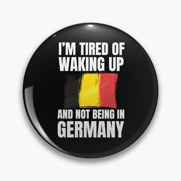 Item preview, I'm tired of waking up and not being in Germany holiday trip designed and sold by snowry.