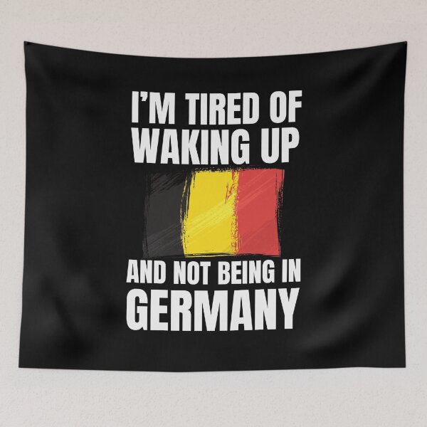 Item preview, I'm tired of waking up and not being in Germany holiday trip designed and sold by snowry.