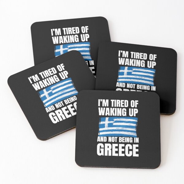 Item preview, I'm tired of waking up and not being in Greece funny holiday designed and sold by snowry.