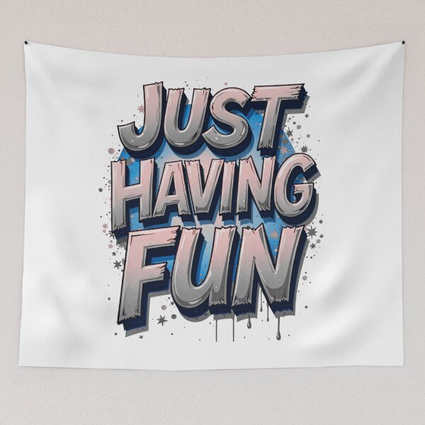 Item preview, Just having fun designed and sold by CreativeGorillas.