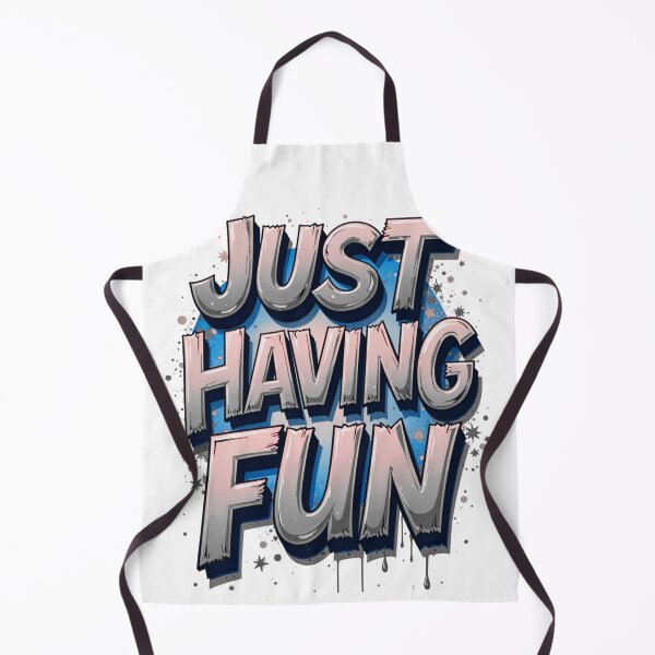 Item preview, Just having fun designed and sold by CreativeGorillas.