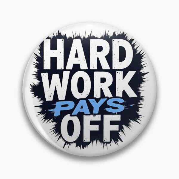 Item preview, Hard work always pays off designed and sold by Fab-Haven.