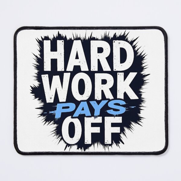 Item preview, Hard work always pays off designed and sold by Fab-Haven.