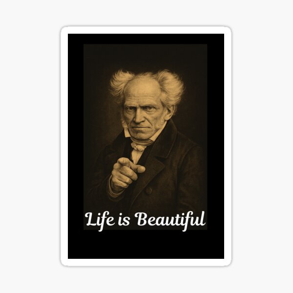 Item preview, Schopenhauer Says: Life is Beautiful designed and sold by DeclanEclectica.