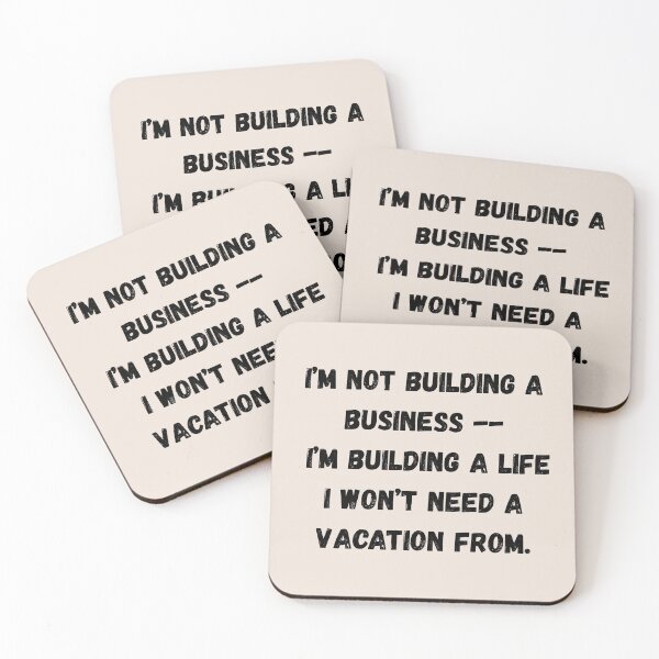 Item preview, Building a life I don't need a vacation from designed and sold by artbymurray.