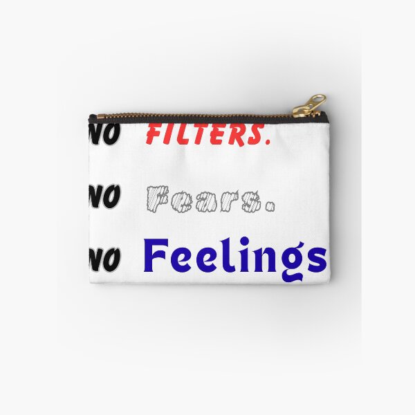 Item preview, No Filters. No Fears. No Feelings designed and sold by THMKagutsuchi.