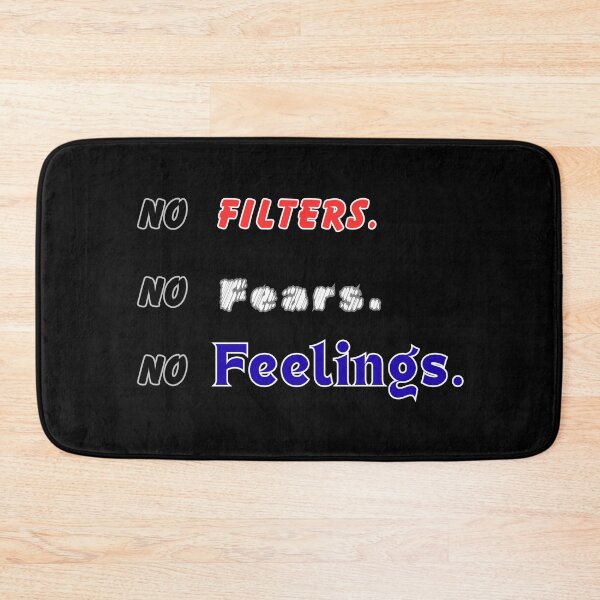 Item preview, No Filters. No Fears. No Feelings designed and sold by THMKagutsuchi.