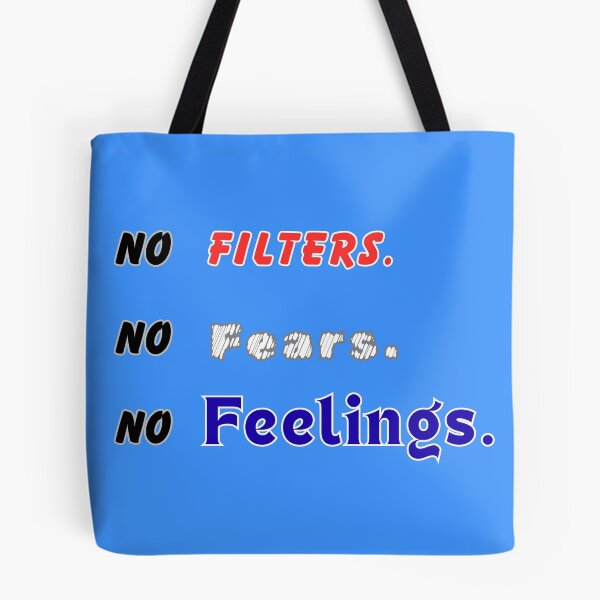 Item preview, No Filters. No Fears. No Feelings designed and sold by THMKagutsuchi.