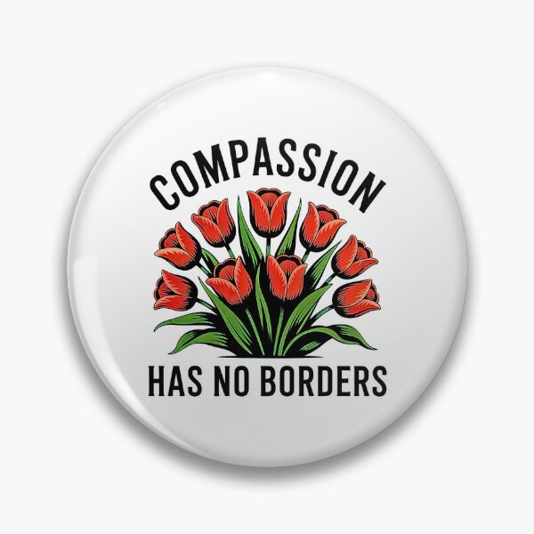 Item preview, Compassion Has No Borders designed and sold by URGlden.