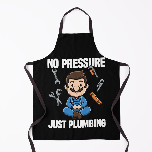 Item preview, NO PRESSURE JUST PLUMBING - PLUMBER designed and sold by KEF Custom.