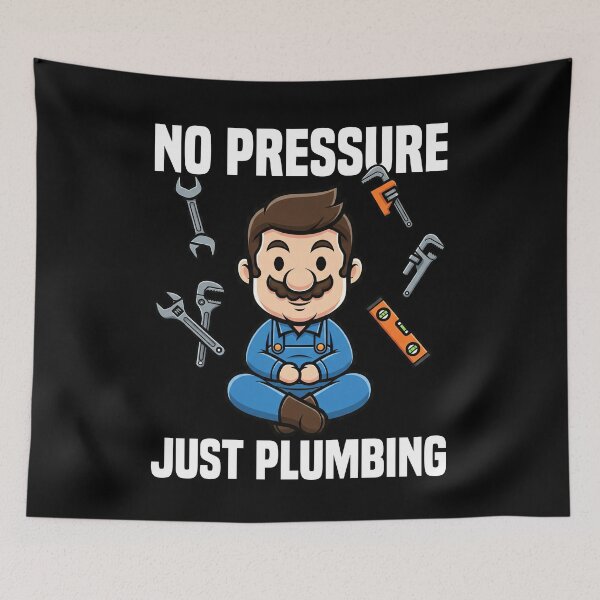 Item preview, NO PRESSURE JUST PLUMBING - PLUMBER designed and sold by KEF Custom.