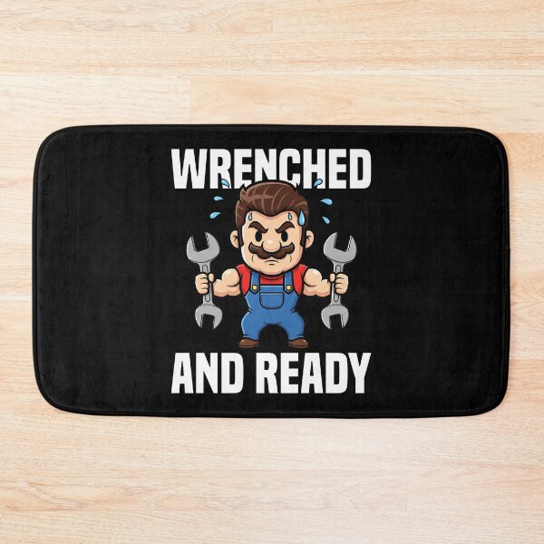 Item preview, WRENCHED AND READY - PLUMBER designed and sold by KEF Custom.