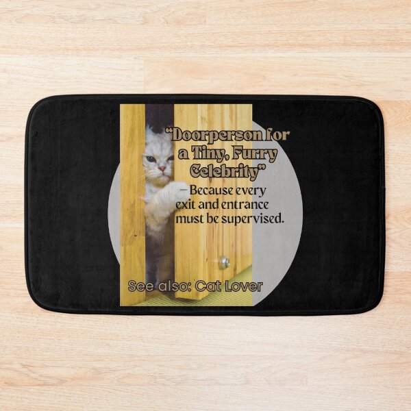 Item preview, Funny Cat lover - Doorperson for a Tiny, Furry Celebrity designed and sold by HappyHavenStu.