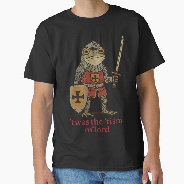Item preview, ’Twas the ’Tism, M’Lord | Medieval Frog Knight Meme designed and sold by TynesDesign.