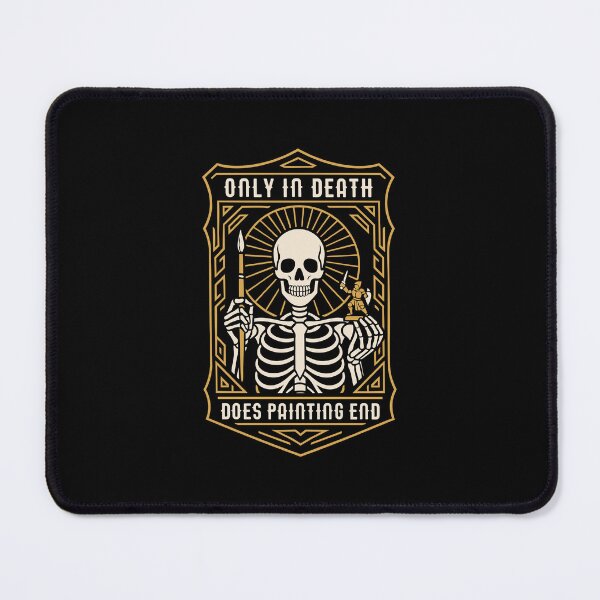 Item preview, Only In Death Does Mini Painting End Funny Wargaming designed and sold by pixeptional.
