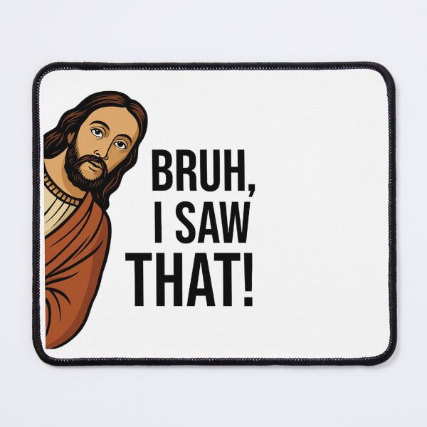 Item preview, Bruh I Saw That! - Funny Jesus Meme designed and sold by ChristianLife.