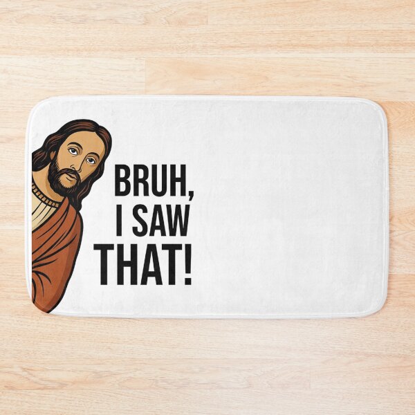 Item preview, Bruh I Saw That! - Funny Jesus Meme designed and sold by ChristianLife.
