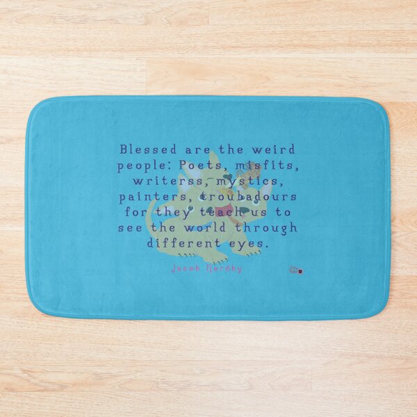 Item preview, Blessed are the weird people the artists poets writers troubadours designed and sold by StudioTanoshiiNeko.