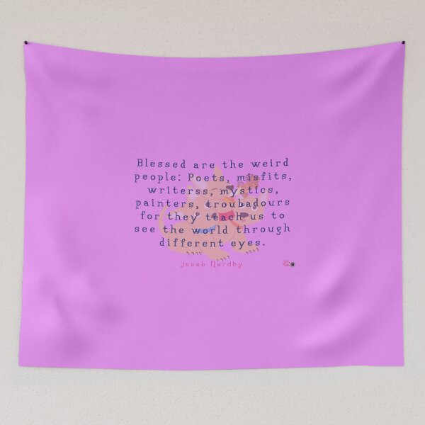 Item preview, Blessed are the weird people the artists poets writers troubadours designed and sold by StudioTanoshiiNeko.