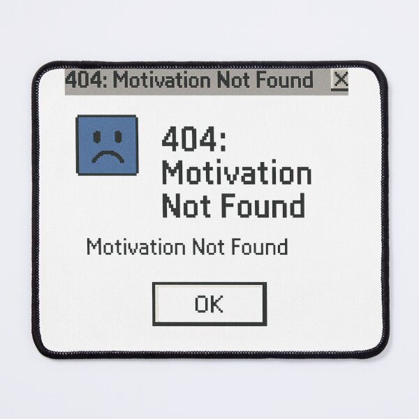 Item preview, 404 Motivation Not Found Sticker – Funny designed and sold by Hasanify.